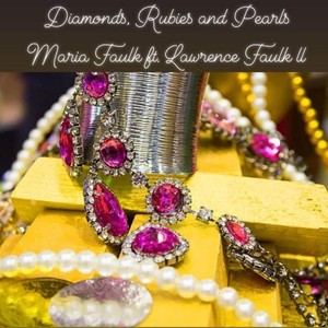 Diamonds, Rubies and Pearls (feat. Lawrence Faulk II)