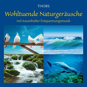 Wohltuende Naturgeräusche: Unterlegt mit Entspannungsmusik