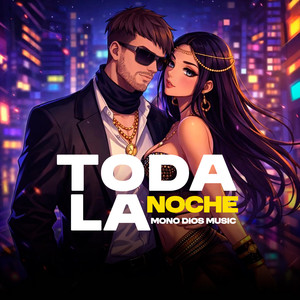 Toda la noche (Explicit)
