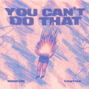 You Can't Do That (Explicit)