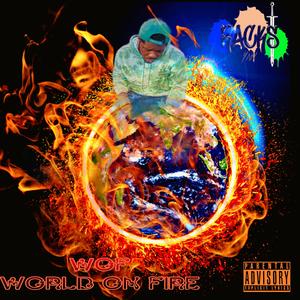 World On Fire (WOF) [Explicit]