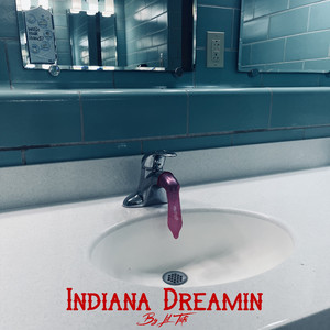 Indiana Dreamin (Explicit)