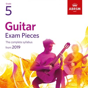 Guitar Exam Pieces from 2019, Abrsm Grade 5