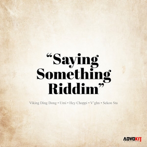 Saying Something Riddim