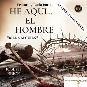 He Aqui El Hombre (Dile A Alguien) (feat. Paola Barba)