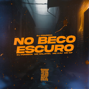 No Beco Escuro (Explicit)