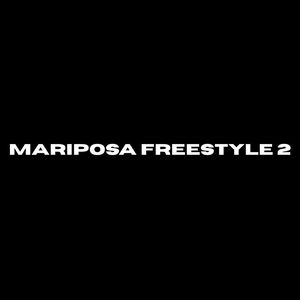 mariposa freestyle 2 (Explicit)