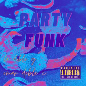 Party Funk (feat. Omar Doble C)