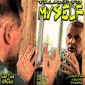 TALKIN' 2 MYSELF (feat. CAM THA YOUNG TRAPPA) (Explicit)