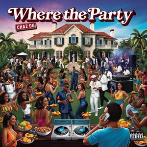 Where The Party (Explicit)