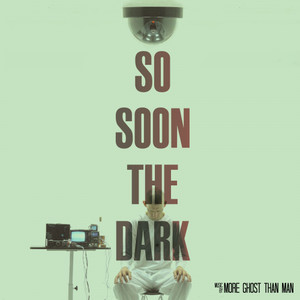 So Soon The Dark