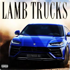 Lamb Trucks (Explicit)