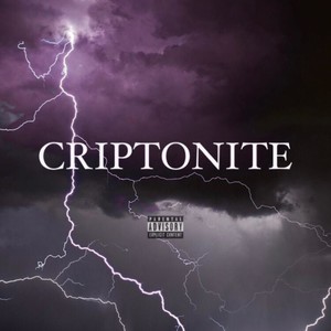 Criptonite (Explicit)