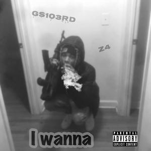 I Wannah (Explicit)