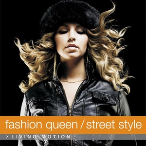 Fashion Queen / Street Style: Living Motion (Hip Hop, R'n'B, Young Fashion)