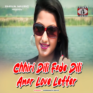 Chhiri Dili Fade Dili Amar Love Letter