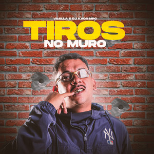 Tiros no Muro (Explicit)