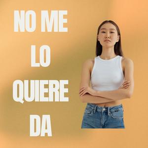 no me lo quiere da (Explicit)
