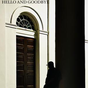 Hello and Goodbye (Explicit)