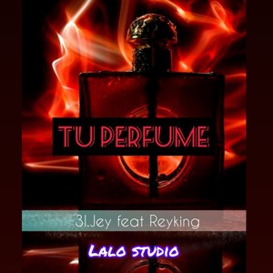 Tu Perfume (Lalo Studio) [Explicit]