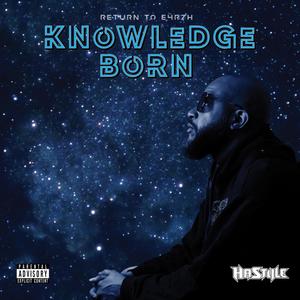 Return To E4R7H: Knowledge Born (Explicit)