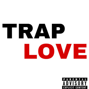Trap Love (Explicit)
