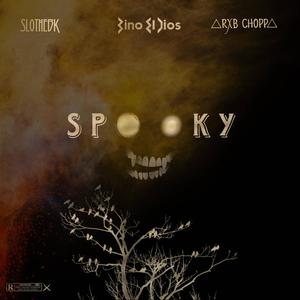 Spooky (feat. SlothEBK & Bino el Dios) [Explicit]