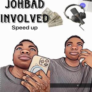 Involved (Speed Up) [Explicit]