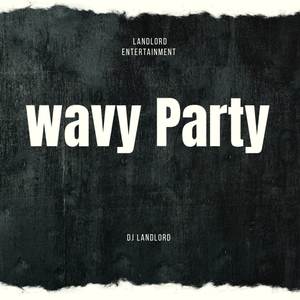 Wavy Party