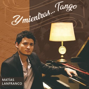 Y Mientras... Tango