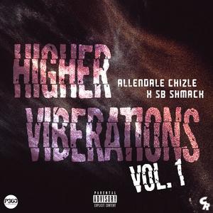 Higher Vibrations VOL 1 (feat. SB Shmack) [Explicit]