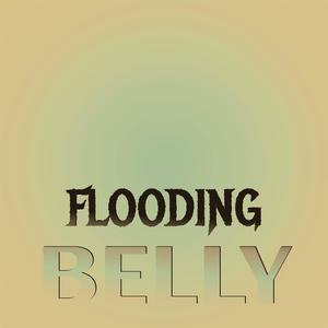 Flooding Belly