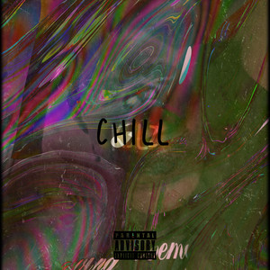 Chill (Explicit)