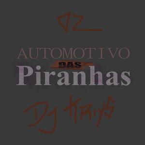 AUTOMOTIVO DAS PIRANHAS (Explicit)