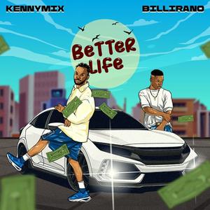 BetterLife (feat. Kennymix & Billirano)