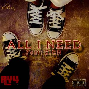 All I Need (feat. Zion.)