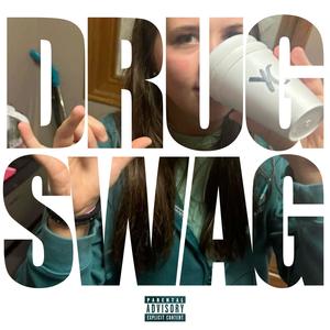 DRUG SWAG (feat. Gu5la & Ganjazded) (Explicit)