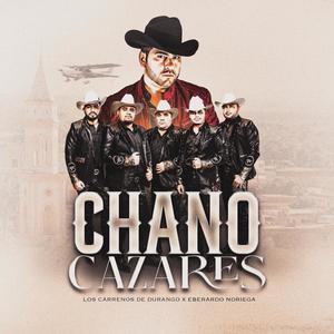 Chano Cazares (feat. Eberardo Noriega)