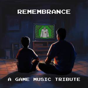 Remembrance: A Game Music Tribute