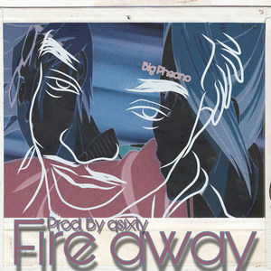 Fire Away (Explicit)