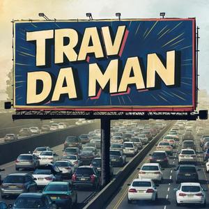 TravDaMan (Explicit)