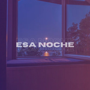 Esa Noche (Explicit)