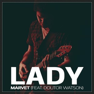 Lady (feat. Doutor Watson)