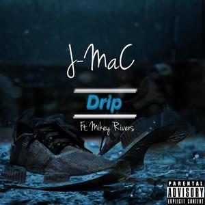 Drip (feat. MikeyRivers) (Explicit)