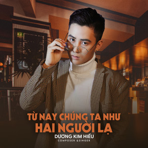 Từ Nay Chúng Ta Như Hai Người Lạ