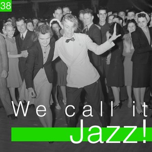 We Call It Jazz!, Vol. 38