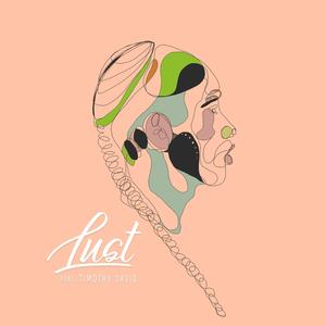 Lust(feat. Timothy David)