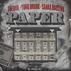 Paper(feat. Yung Drank & The Qor) (Explicit)