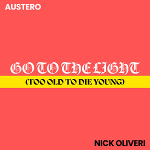 Go To The Light (Too Old To Die Young)