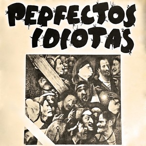 Perfectos Idiotas (Explicit)